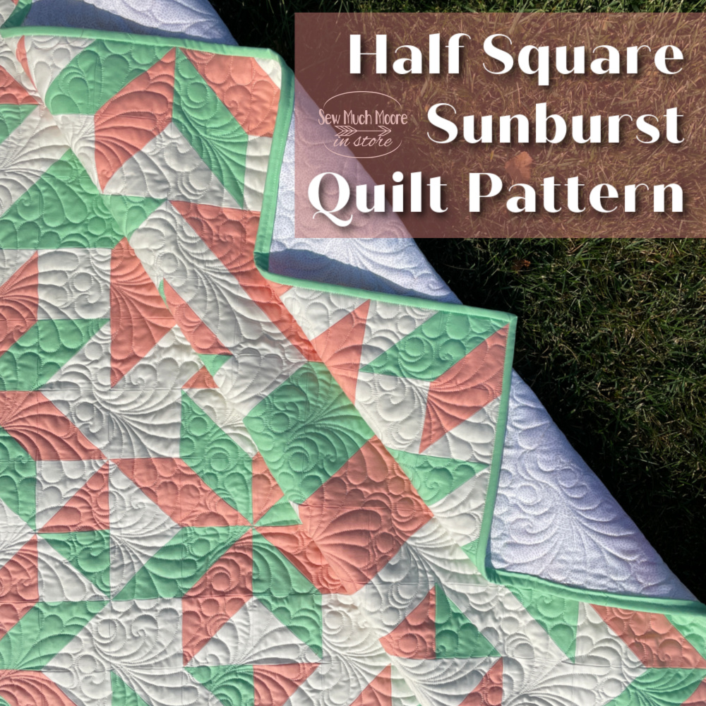 A Magical Half Square Sunburst Sew Much Moore